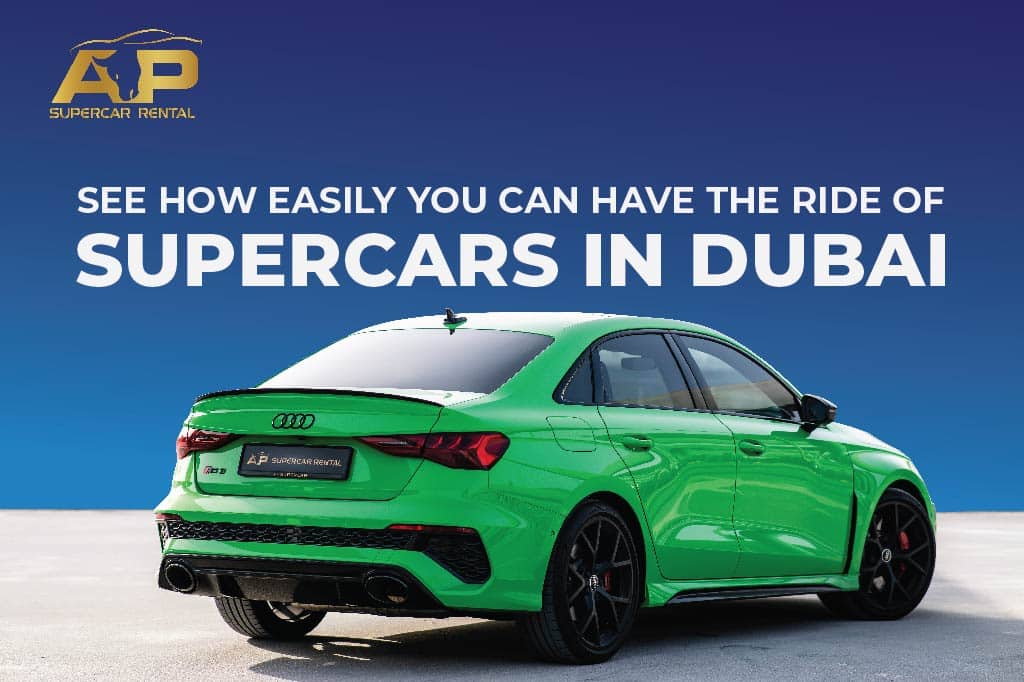 See How Easily You Can have the ride of your supercars in Dubai