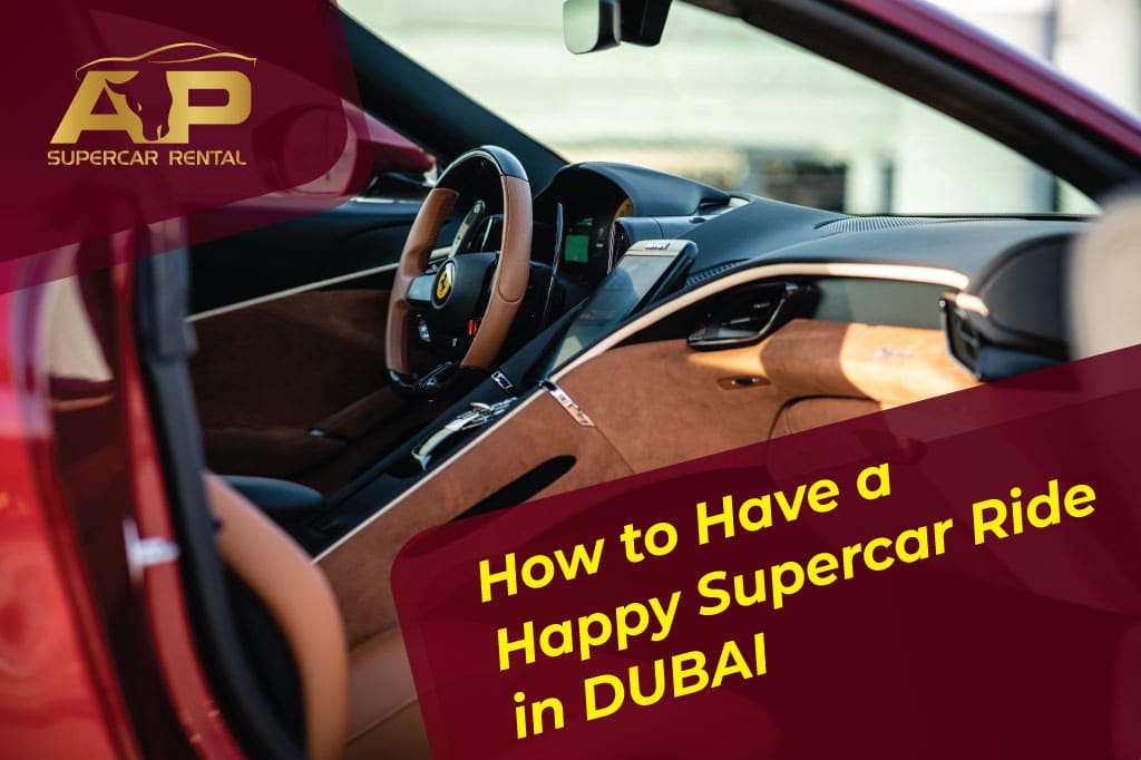 How to Have a Happy Supercar Ride in Dubai