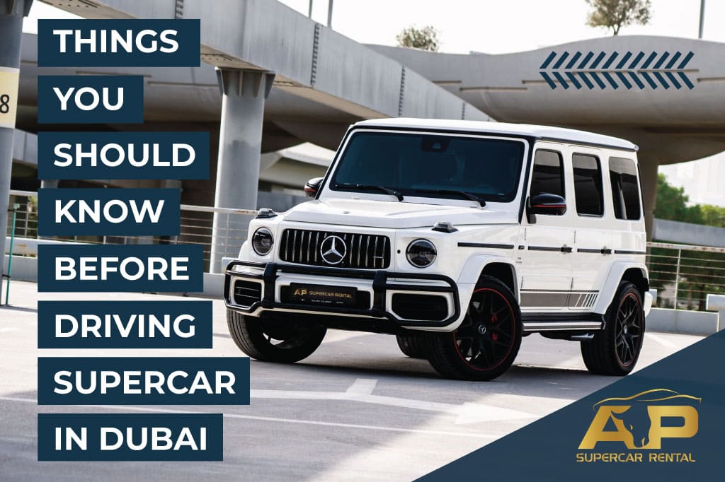 Things you should know before driving supercar in Dubai