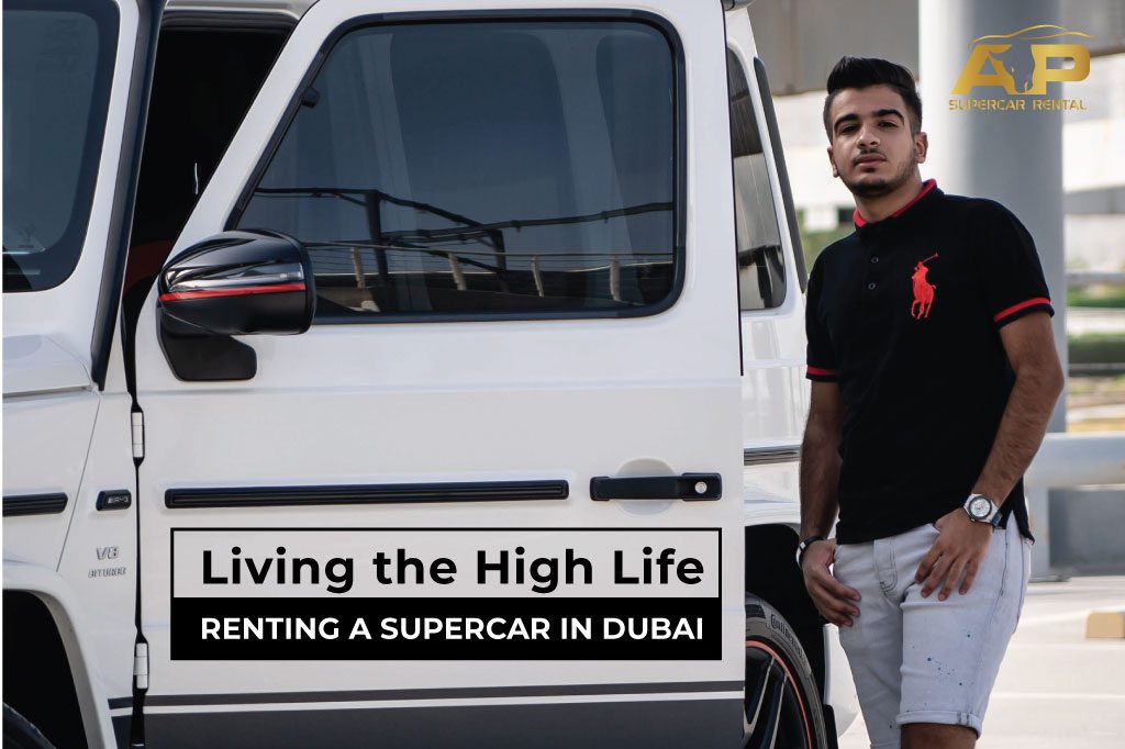 Living the High Life: Renting a Supercar in Dubai | AP Supercar Rental