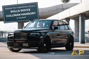 Elevate Your Experience: Drive a Rolls-Royce Cullinan Mansory in Dubai!