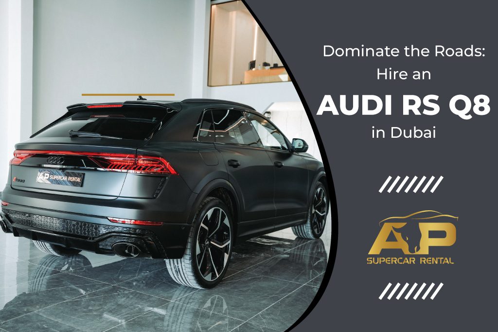 Rent Audi RS Q8 in Dubai